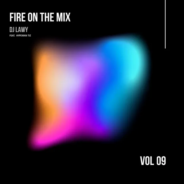 FIRE ON THE MIX VOL 09