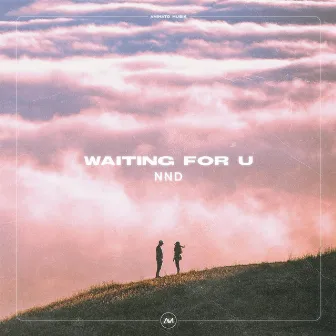 Waiting For U by NND