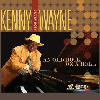 An Old Rock On A Roll by Kenny 'blues Boss' Wayne