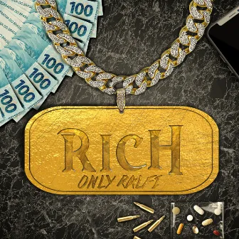 Rich by Only Ralfi