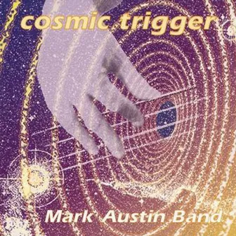 Cosmic Trigger by Mark Austin Band