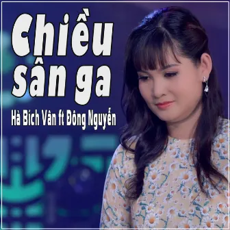 Chiều Sân Ga by Hà Bích Vân