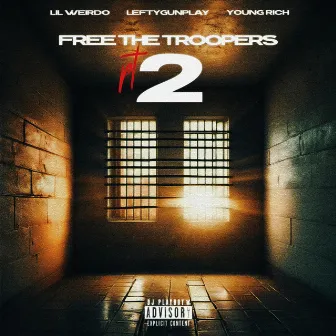 Free the Troopers 2 by Young Rich