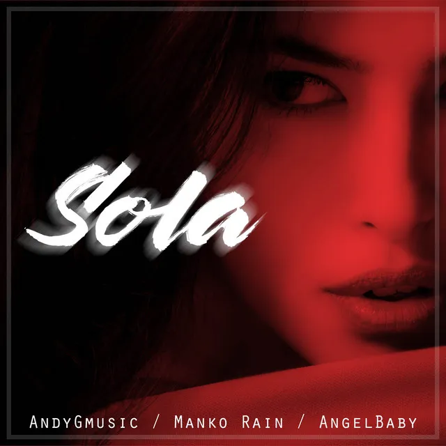 Sola (feat. Manko Rain, Angel Baby)