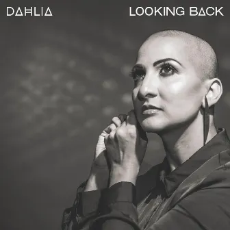 Looking Back by DAHLIA