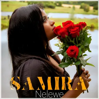 Nelewe by Samira