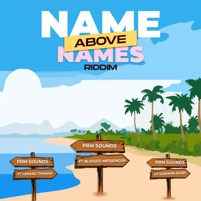 Name Above Names Riddim