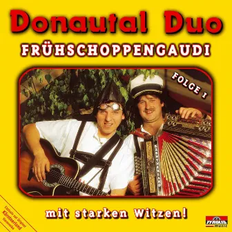 Frühschoppengaudi - Folge 1 by Donautal Duo