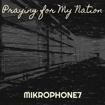 Praying for My Nation by Mikrophone7