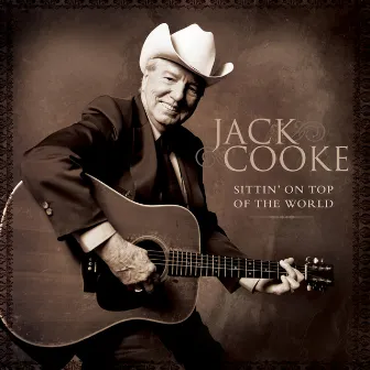 Sittin' On Top Of The World by Jack Cooke