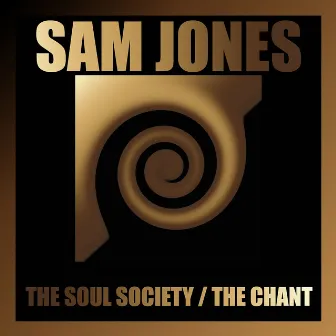 The Soul Society / The Chant by Sam Jones