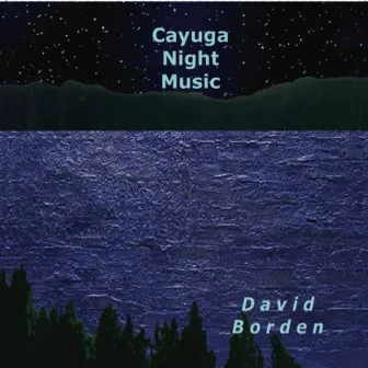 Cayuga Night Music by David Borden