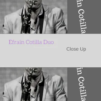 Close Up by Efrain Cotilla Duo