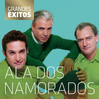 Grandes Exitos by Ala Dos Namorados