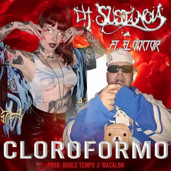 Cloroformo by DJ Sustancia