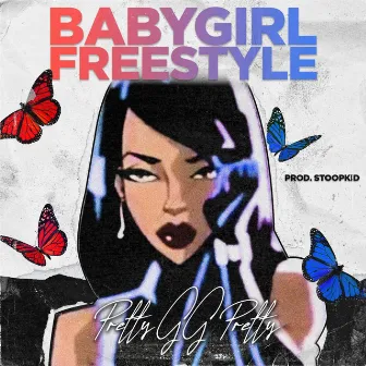 Baby Girl Freestyle by Pretty G G Pretty