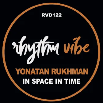 In Space, In Time by Yonatan Rukhman