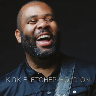 Hold On by Kirk Fletcher