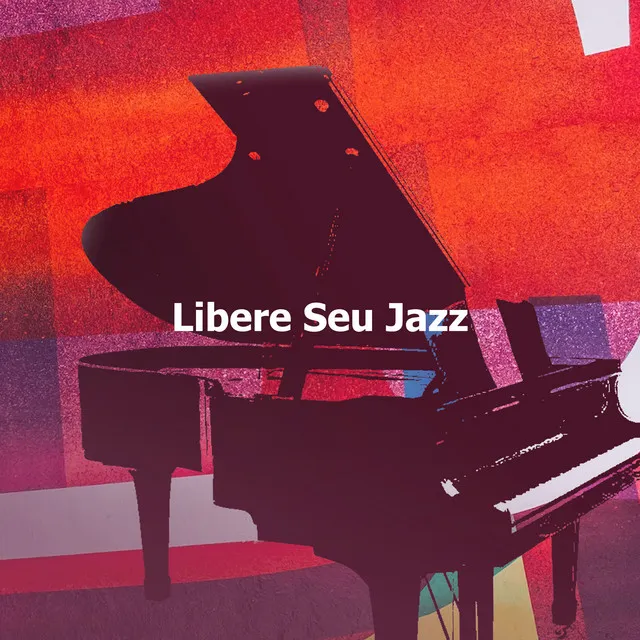 Libere Seu Jazz