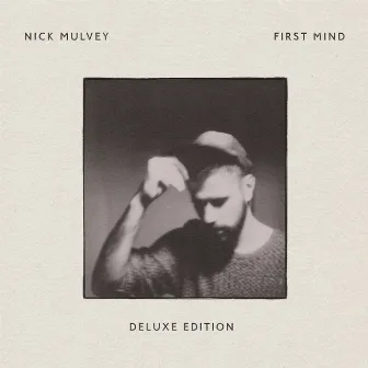 First Mind (Deluxe Edition) by Nick Mulvey