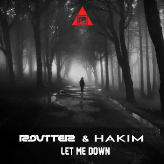 Let Me Down by Routter