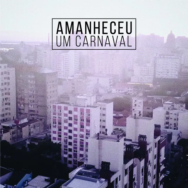 Amanheceu um Carnaval (Ao Vivo)