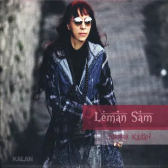 Nereye Kadar by Leman Sam