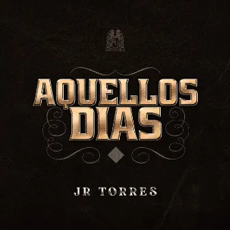 Aquellos Días by JR Torres