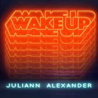 Wake Up by Juliann Alexander