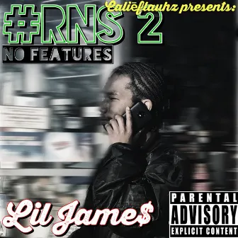 #RNS 2: No Feature$ by Lil Jame$