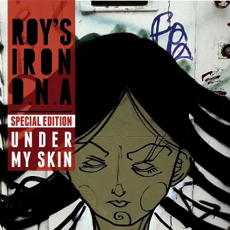 Under My Skin (Special Edition) by Roy's Iron DNA