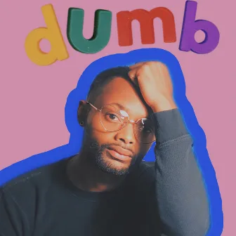 Dumb by Tyson Haze