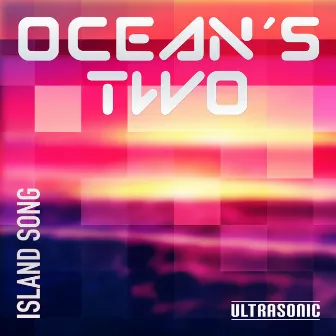 Island Song by Oceans Two