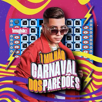 Carnaval dos Paredões by 1 milhão