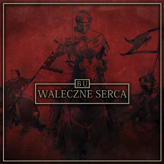 Waleczne Serca by Bu