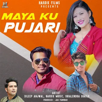 Maya Ku Pujari by Hardik Music