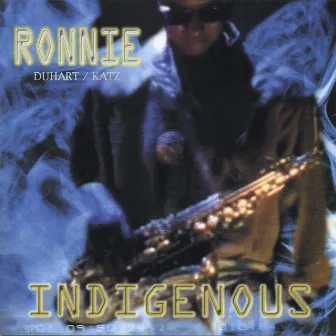 Indigenous by Ronnie