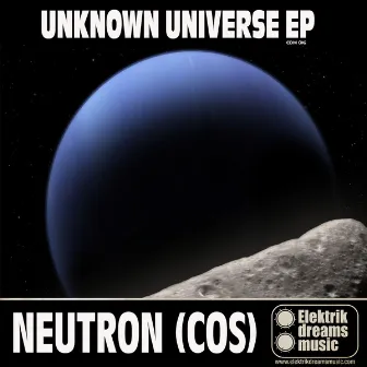 Unknown Universe EP by Neutron (cos)