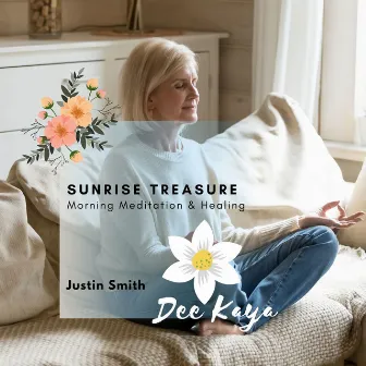 Sunrise Treasure - Morning Meditation & Healing by Justin Smith