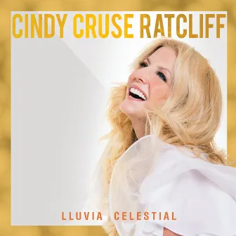 Lluvia Celestial by Cindy Cruse Ratcliff