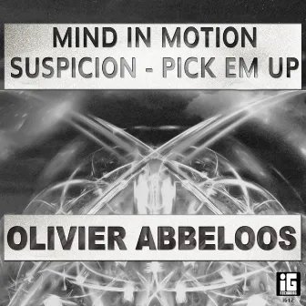 Mind in Motion / Suspicion / Pick 'Em Up by Olivier Abbeloos