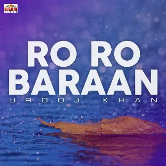 Ro Ro Baraan by Urooj Khan