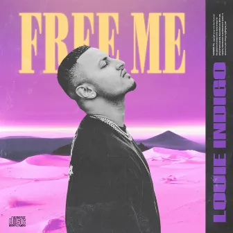 FREE ME by Louie Indigo