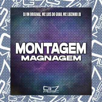 Montagem Magnagem by DJ VN ORIGINAL