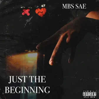 Just The Beginning - EP by Mbs Sae