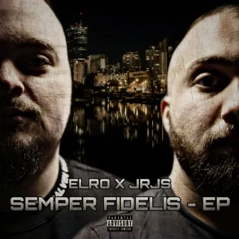 Semper Fidelis - EP by JRJS