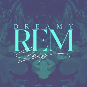 Dreamy REM Sleep: Tranquil Ambience, Deep Sleep Dreams by Tranquility Sleep Ambient