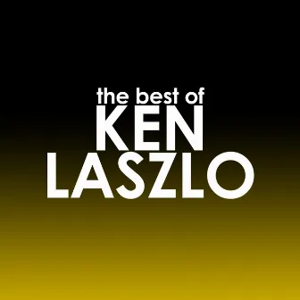 The Best of Ken Laszlo by Ken Laszlo