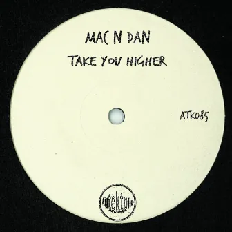 Take You Higher by Mac N Dan