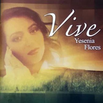 Vive by Yesenia Flores